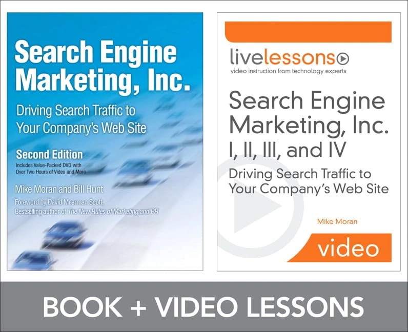 Search Engine Marketing, Inc. I, II, III, and IV LiveLessons Bundle: Driving Search Traffic to Your Company's Web Site