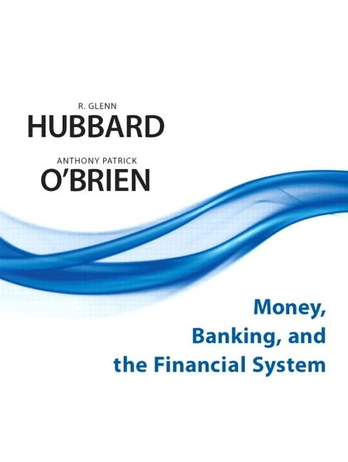 Money, Banking, and the Financial System plus MyEconLab with Pearson Etext Student Access Code Card Package