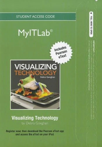 myitlab with Pearson eText -- Access Card -- for Visualizing Technology
