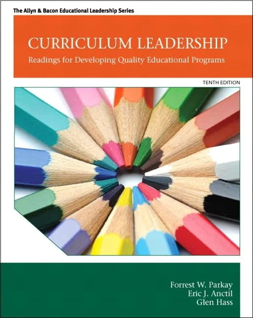 Curriculum Leadership: Readings for Developing Quality Educational Programs (New 2013 Curriculum & Instruction Titles)