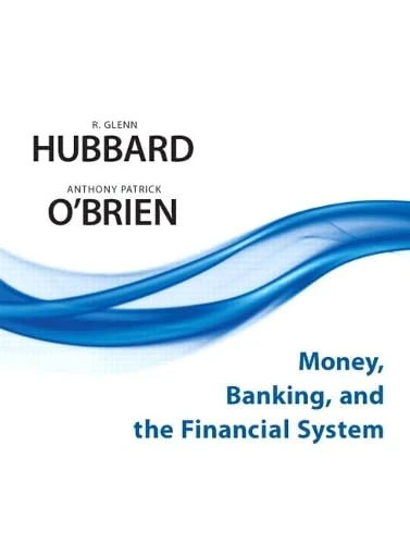 Money, Banking, and the Financial System Plus NEW MyLab with Pearson eText -- Access Card Package
