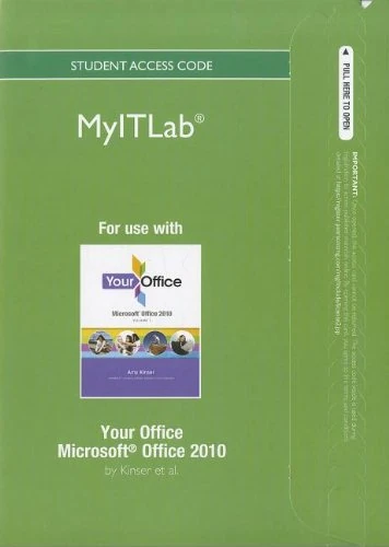 myitlab -- Access Card -- for Your Office: Microsoft Office 2010, Volume 1