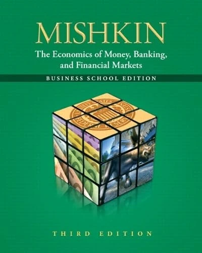 Economics of Money, Banking and Financial Markets, Business School Edition plus NEW MyEconLab with Pearson eText -- Access Card Package Access Card ... Package (The Pearson Series in Economics)