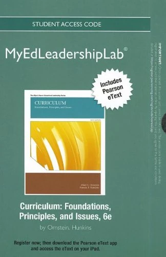 NEW MyLab Ed Leadership with Pearson eText -- Standalone Access Card-- for Curriculum: Foundations, Principles, and Issues