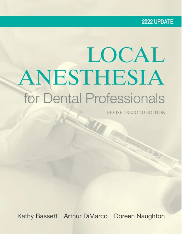 Local Anesthesia for Dental Professionals (2nd Edition) by Kathy Bassett (2014-07-11), cover may vary