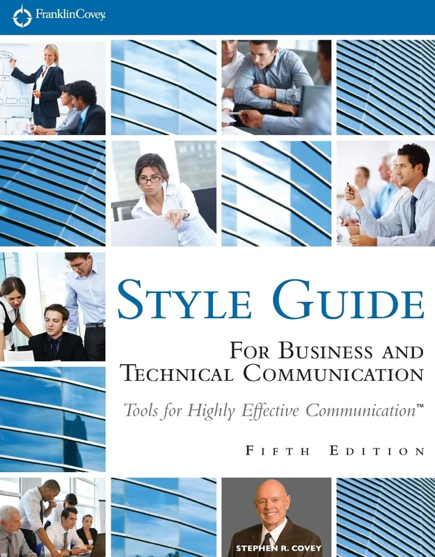 FranklinCovey Style Guide: For Business and Technical Communication