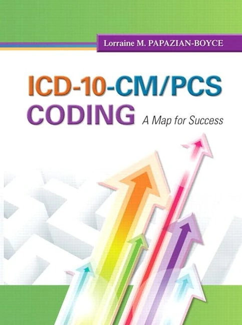 ICD-10-CM/PCS Coding: A Map for Success Plus NEW MyHealthProfessionsLab with Pearson eText -- Access Card Package