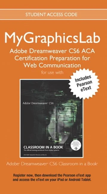 MyLab Graphics ACA Cert Prep Course DW CS6 Access Card with Pearson eText