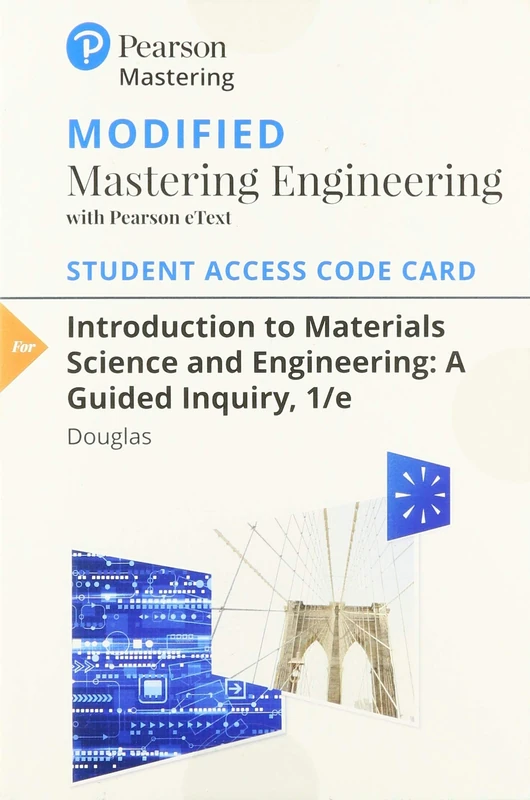 Modified Mastering Engineering with Pearson eText -- Access Card -- for Introduction to Materials Science and Engineering: A Guided Inquiry