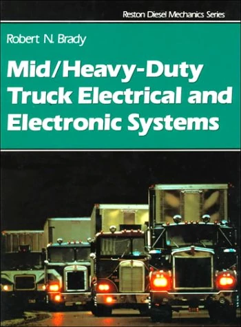 Mid/Heavy Duty Truck Electrical & Electronic Systems (Reston Diesel Mechanics Series)