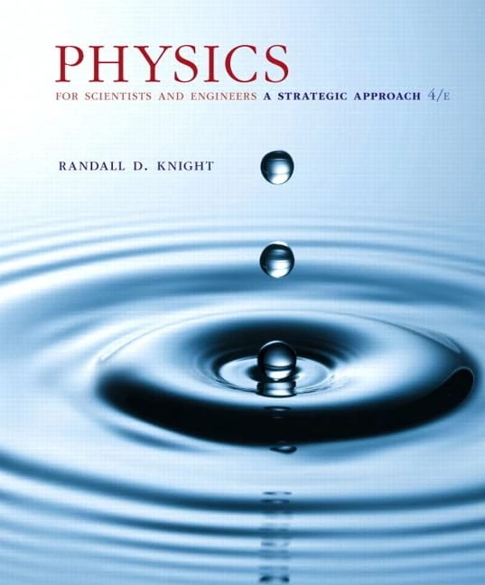 Physics for Scientists and Engineers: A Strategic Approach, Standard Edition (Chapters 1-36)