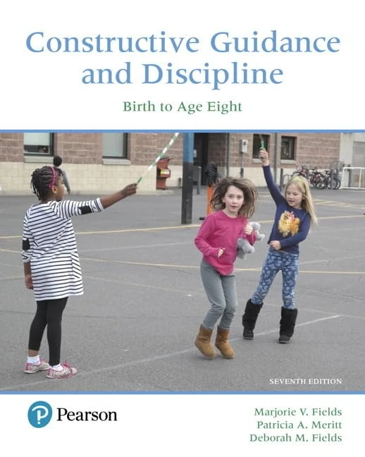 Constructive Guidance and Discipline: Birth to Age Eight