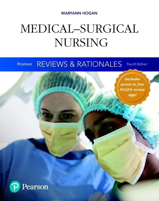 Pearson Medical-Surgical Nursing Reviews & Rationales 4th Ed