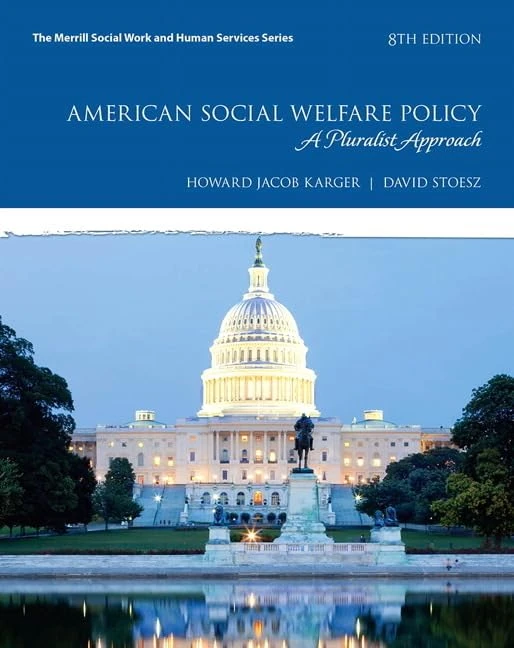 American Social Welfare Policy: A Pluralist Approach