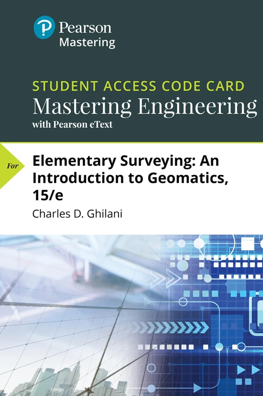 Elementary Surveying: An Introduction to Geomatics -- Mastering Engineering with Pearson eText