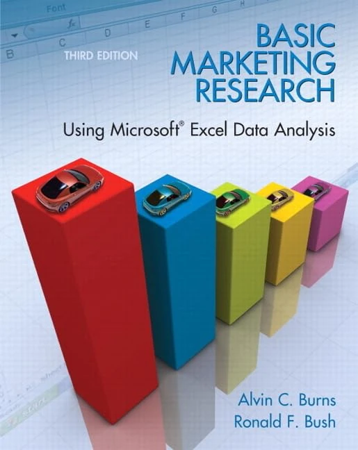 Basic Marketing Research with Excel: Using Microsoft Excel Data Analysis