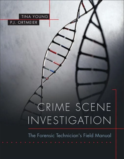 Crime Scene Investigation: The Forensic Technician's Field Manual
