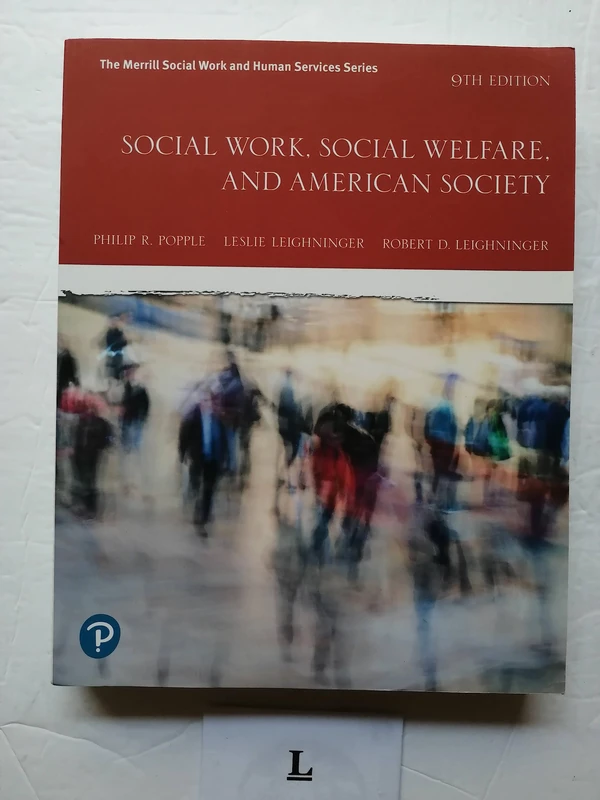 Pearson Social Work, Social Welfare, and American Society 9th Ed