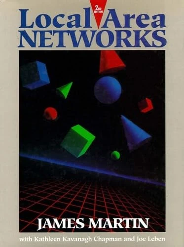 Local Area Networks: United States Edition (The James Martin Books)