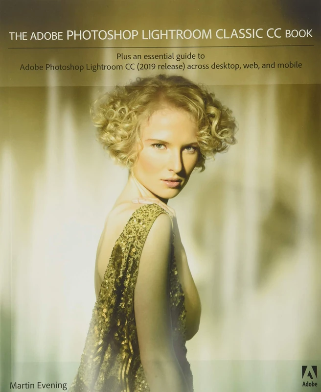 Adobe Photoshop Lightroom Classic CC Book, The
