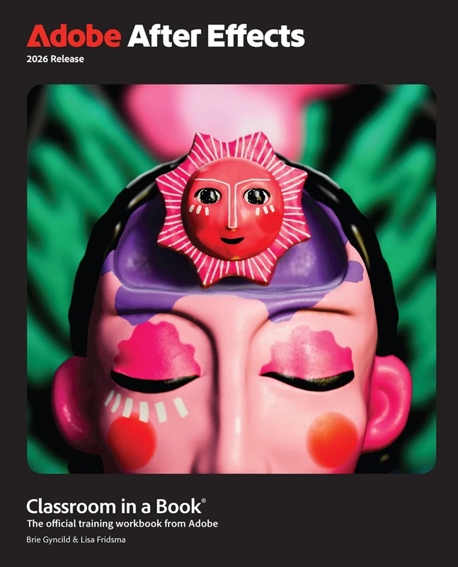 Adobe After Effects Classroom in a Book 2026 Release