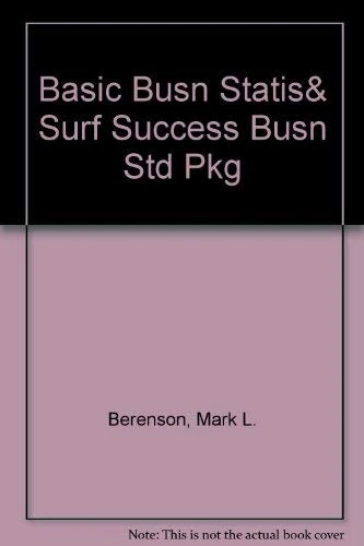 Basic Business Statistics and Surfing for Success Business Student Guide to Internet Package