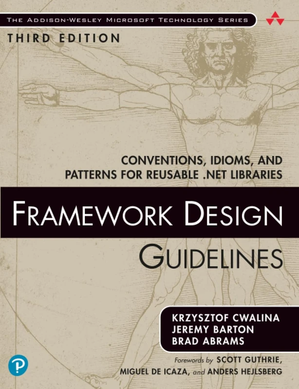 Framework Design Guidelines: Conventions, Idioms, and Patterns for Reusable .NET Libraries (Addison-Wesley Microsoft Technology Series)