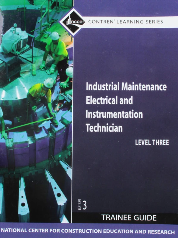 Industrial Maintenance Electrical & Instrumentation Trainee Guide, Level 3