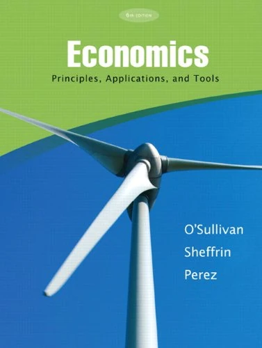 Economics: Principles, Applications and Tools: United States Edition