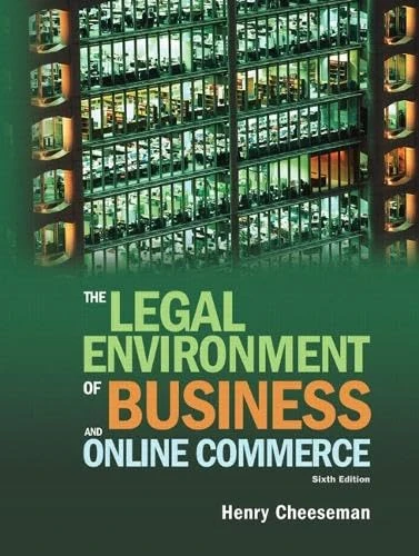 The Legal Environment of Business and Online Commerce: United States Edition