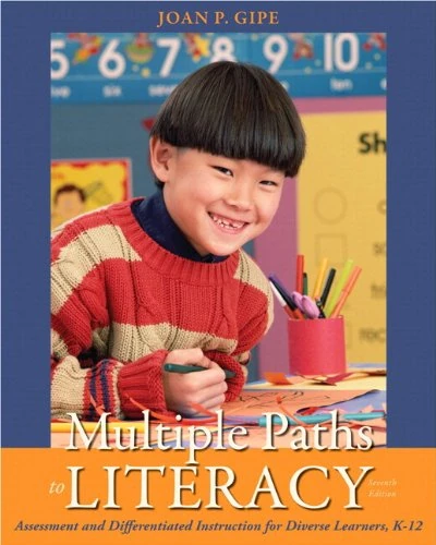 Multiple Paths to Literacy: Assessment and Differentiated Instruction for Diverse Learners, K-12 (with MyEducationLab)