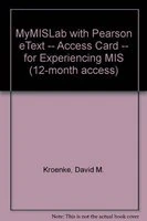 MyLab MIS with Pearson eText -- Access Card -- for Experiencing MIS (12-month access)