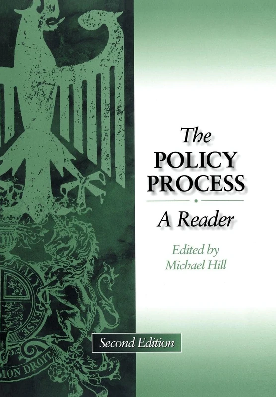 Routledge Policy Process: A Reader - Michael Hill Edition