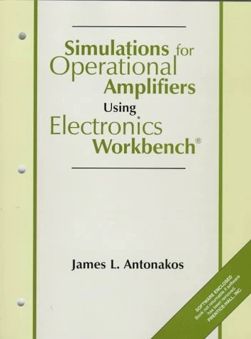 Simulations for Operational Amplifiers Using Electronics Workbench