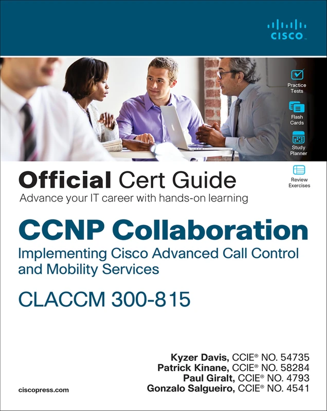 CCNP Collaboration Call Control and Mobility CLACCM 300-815 Official Cert Guide (Certification Guide)