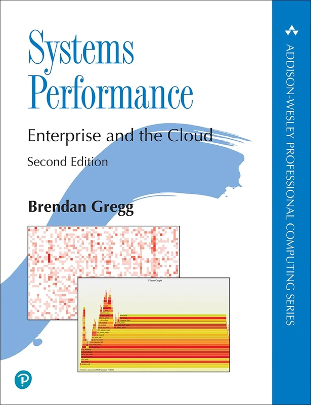 Systems Performance: Enterprise and the Cloud (Addison-Wesley Professional Computing Series)