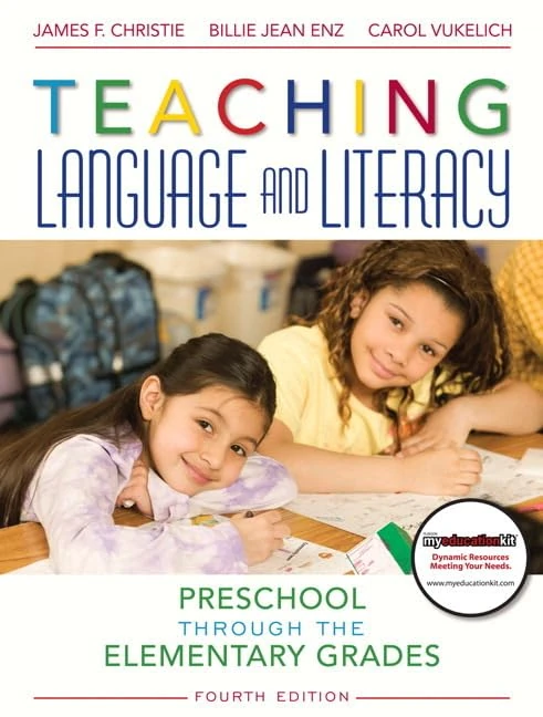 Teaching Language and Literacy: Preschool Through the Elementary Grades