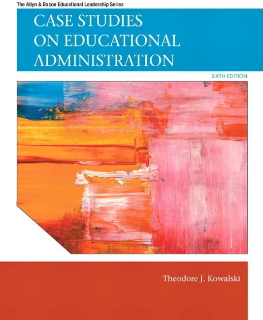 Case Studies on Educational Administration: Case Stud Educat Admin _p6 (Allyn & Bacon Educational Leadership)