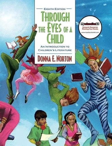 Through the Eyes of a Child: An Introduction to Children's Literature (with MyEducationKit)
