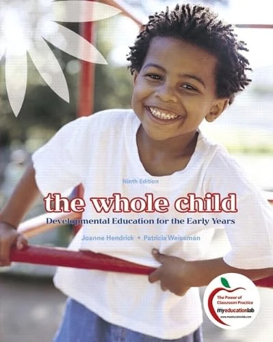 The Whole Child: Developmental Education for the Early Years