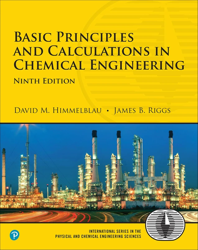 Basic Principles and Calculations in Chemical Engineering (International Series in the Physical and Chemical Engineering Sciences)