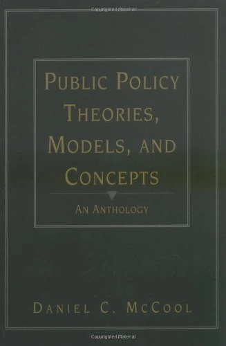 Public Policy Theories, Models, and Concepts: An Anthology