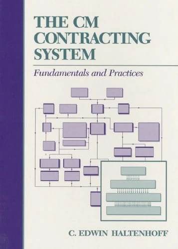 CM Contracting System: Fundamentals and Practices, The