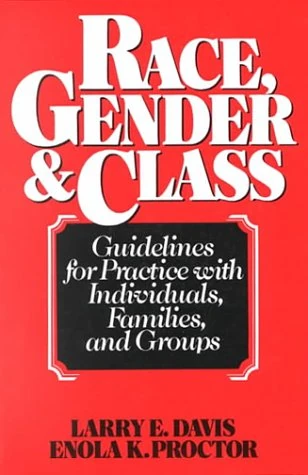 Race, Gender & Class: Guidelines for Practice with Individuals, Families, and Groups