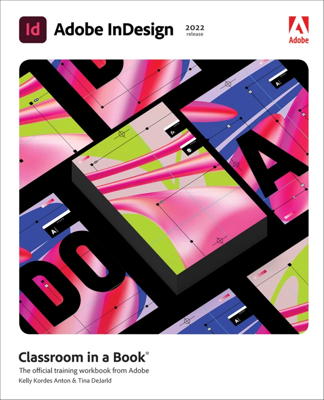 Adobe InDesign Classroom in a Book (2022 release): The Official Training Workbook from Adobe