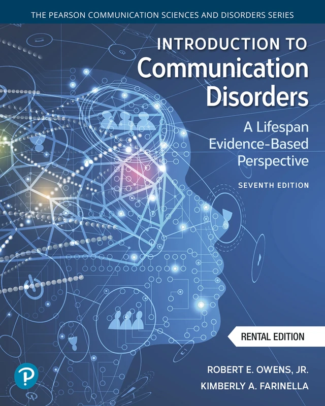 Introduction to Communication Disorders: A Lifespan Evidence-Based Perspective