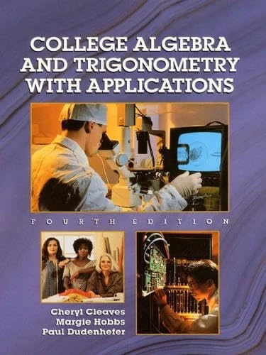 College Algebra and Trigonometry with Applications (ITT Version)