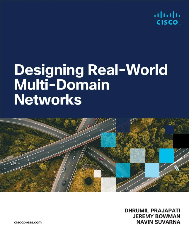 Designing Real-World Multi-domain Networks (Networking Technology)