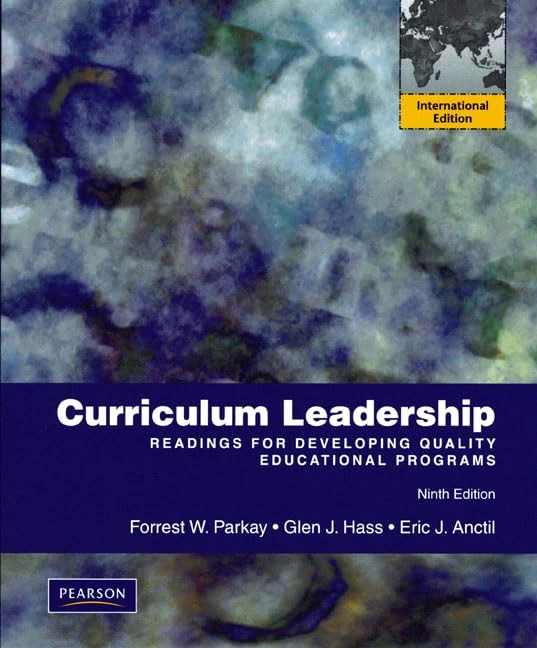 Curriculum Leadership: Readings for Developing Quality Educational Programs: International Edition