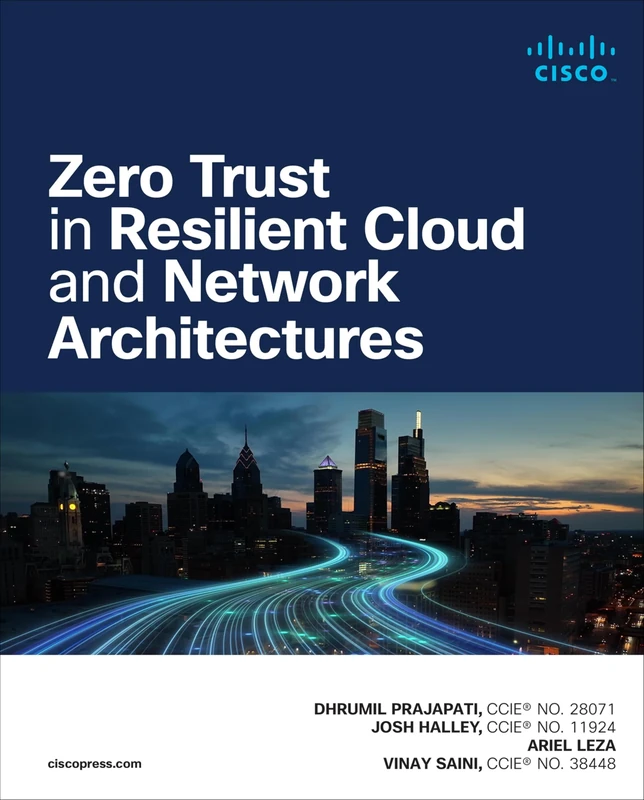 Zero Trust in Resilient Cloud and Network Architectures (Networking Technology)